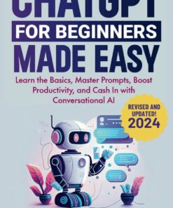 66072241830ad1d41ead51170582043c2e5591b4bbdc907a61a49-247x296 ChatGPT for Beginners Made Easy: Learn the Basics, Master Prompts, Boost Productivity, and Cash In With Conversational AI 