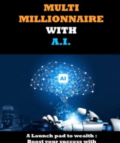 660728096351c6052204c0adfb61a26ded03bc20e88d9e178253d-247x296 BECOMING A MULTI-MILLIONAIRES WITH AI: The Launch Pad to Wealth: Boost Your Success with Artificial Intelligence 